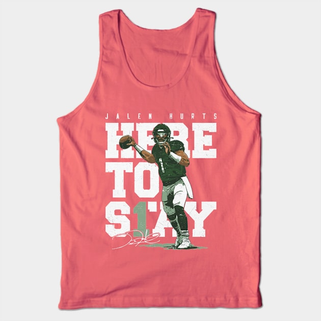 Jalen Hurts Philadelphia Here To Stay Tank Top by danlintonpro